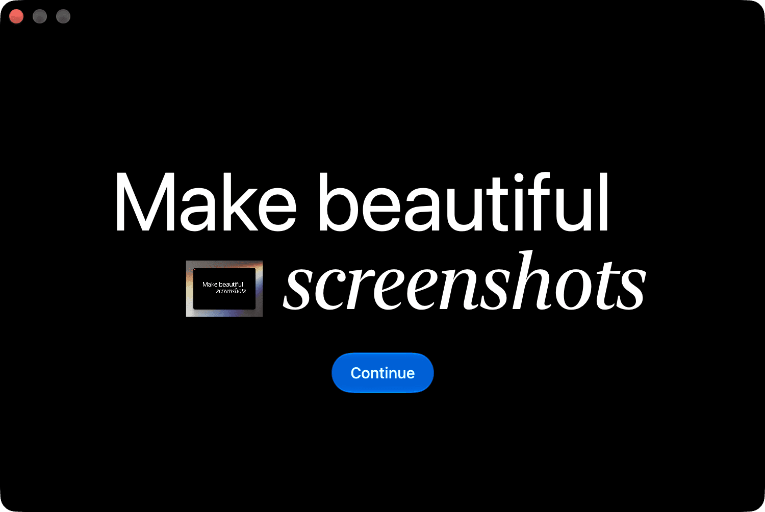 Beautiful Screenshots welcome screen